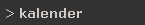> kalender